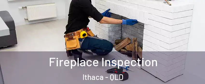Fireplace Inspection Ithaca - QLD