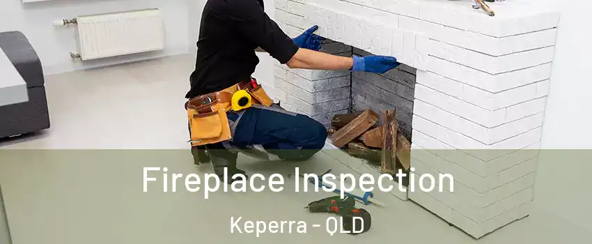 Fireplace Inspection Keperra - QLD