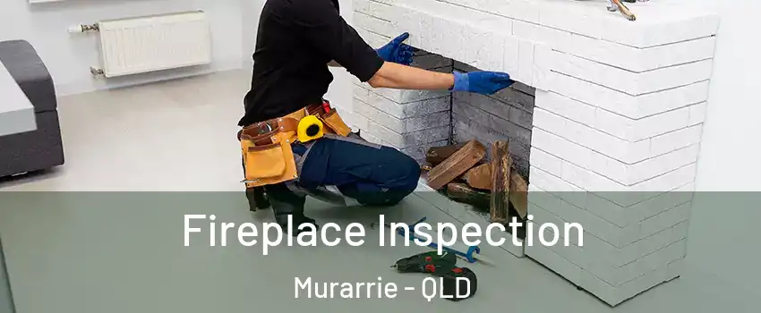 Fireplace Inspection Murarrie - QLD