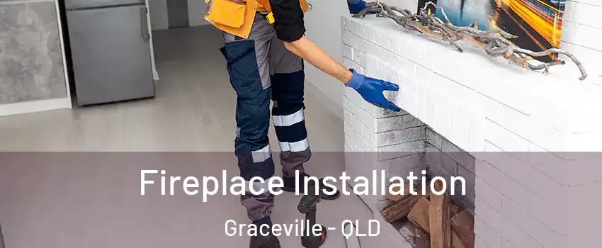 Fireplace Installation Graceville - QLD