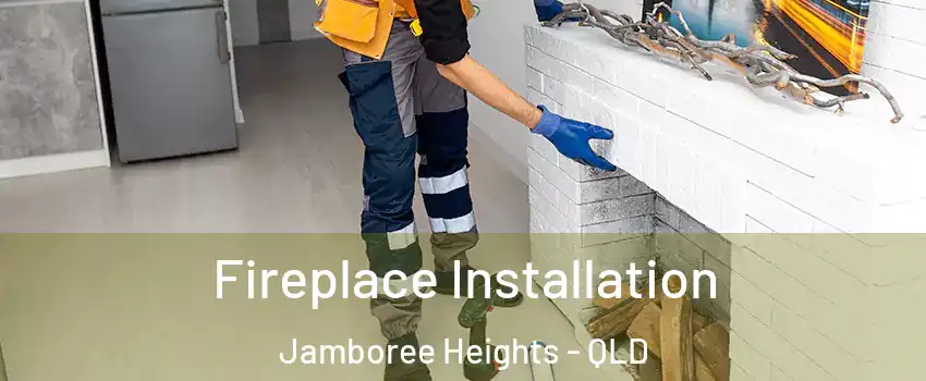 Fireplace Installation Jamboree Heights - QLD