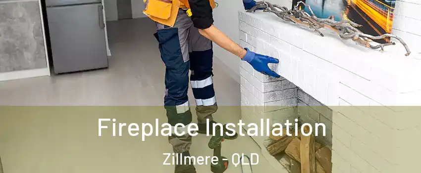 Fireplace Installation Zillmere - QLD