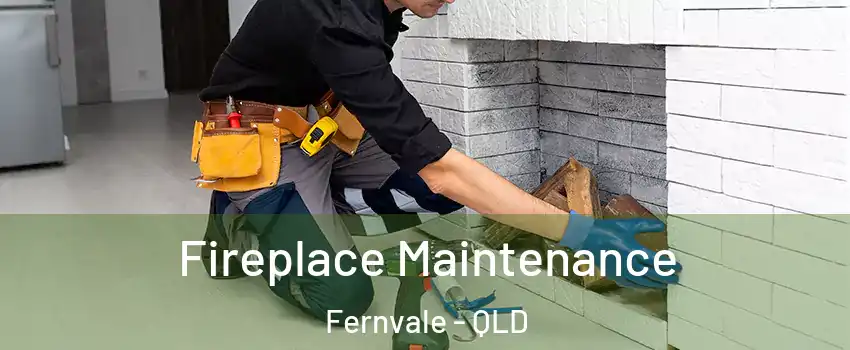 Fireplace Maintenance Fernvale - QLD