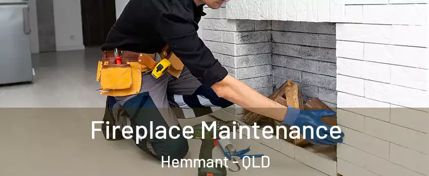 Fireplace Maintenance Hemmant - QLD