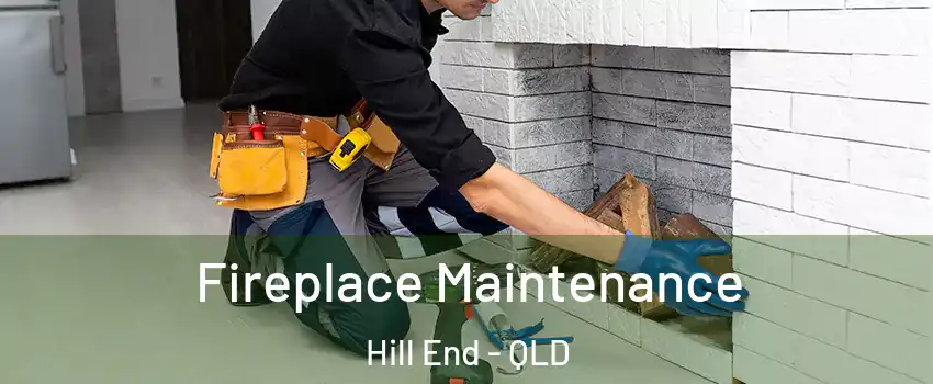 Fireplace Maintenance Hill End - QLD