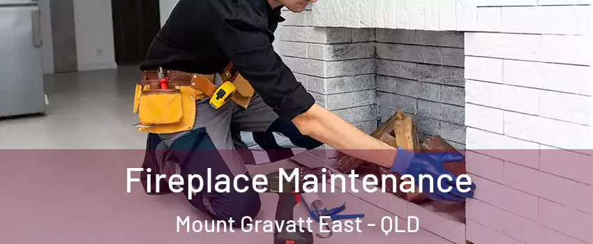 Fireplace Maintenance Mount Gravatt East - QLD