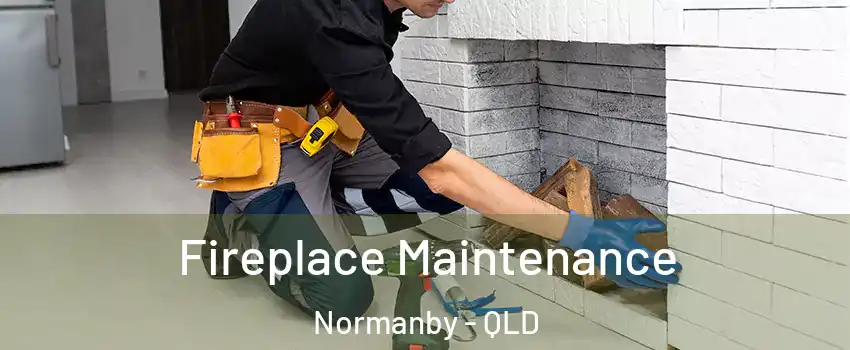 Fireplace Maintenance Normanby - QLD