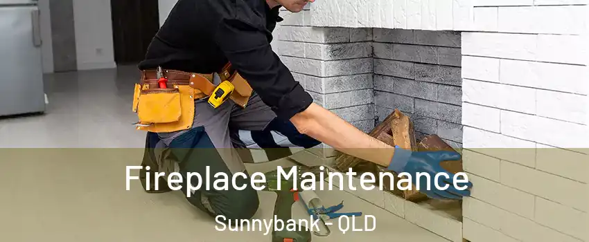 Fireplace Maintenance Sunnybank - QLD