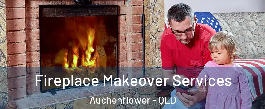 Fireplace Makeover Services Auchenflower - QLD