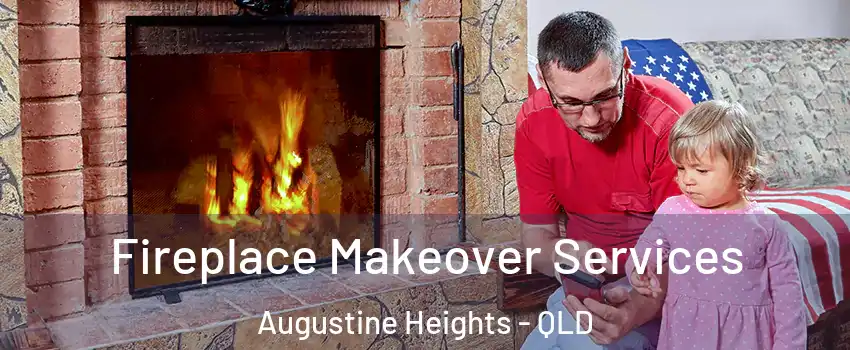 Fireplace Makeover Services Augustine Heights - QLD