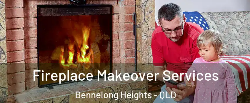 Fireplace Makeover Services Bennelong Heights - QLD