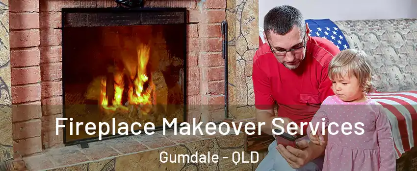 Fireplace Makeover Services Gumdale - QLD