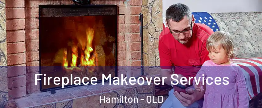 Fireplace Makeover Services Hamilton - QLD
