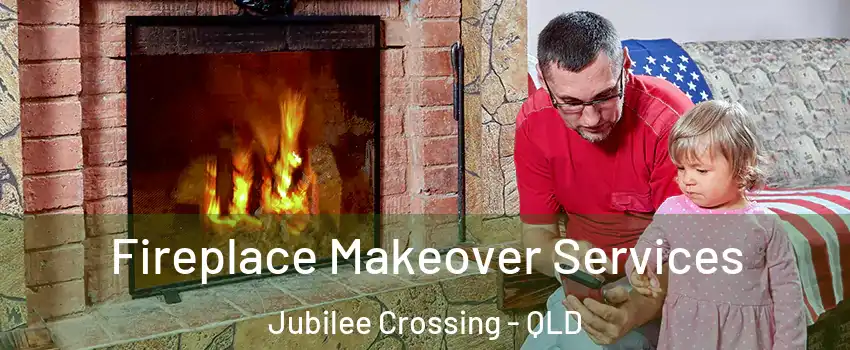 Fireplace Makeover Services Jubilee Crossing - QLD