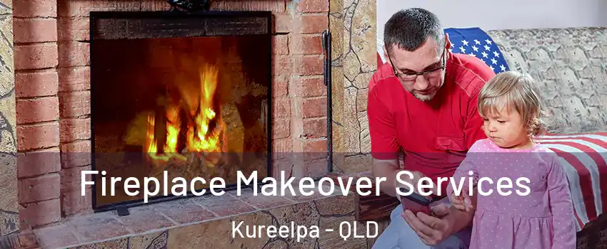 Fireplace Makeover Services Kureelpa - QLD
