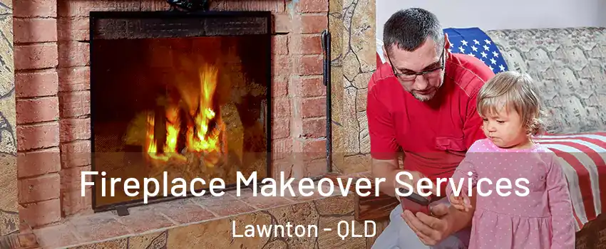 Fireplace Makeover Services Lawnton - QLD