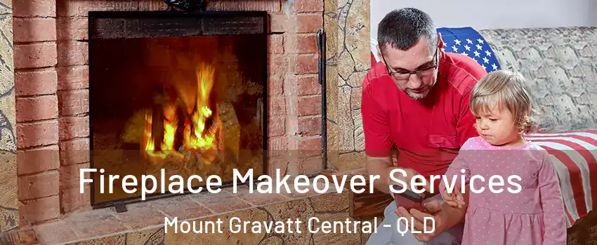 Fireplace Makeover Services Mount Gravatt Central - QLD