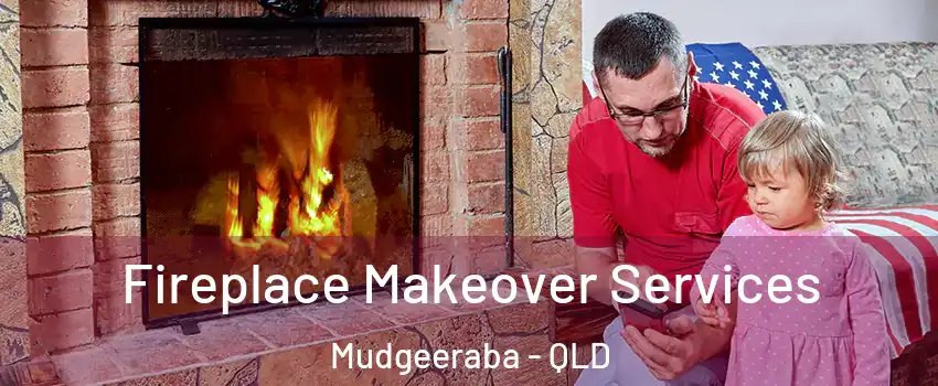 Fireplace Makeover Services Mudgeeraba - QLD