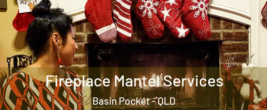 Fireplace Mantel Services Basin Pocket - QLD