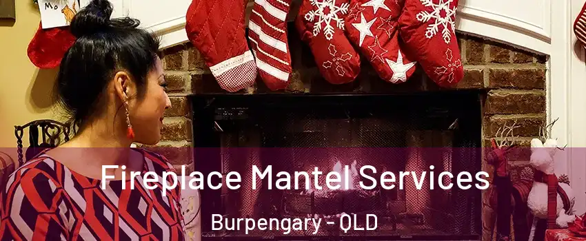 Fireplace Mantel Services Burpengary - QLD