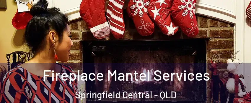Fireplace Mantel Services Springfield Central - QLD