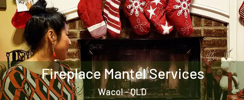 Fireplace Mantel Services Wacol - QLD