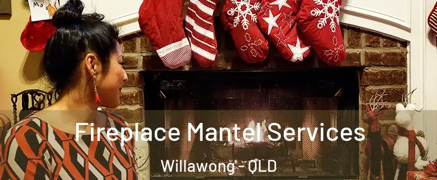 Fireplace Mantel Services Willawong - QLD