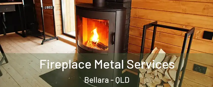 Fireplace Metal Services Bellara - QLD