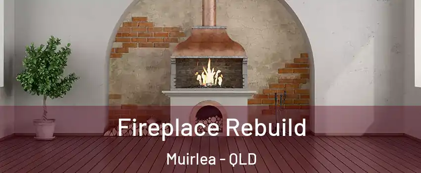 Fireplace Rebuild Muirlea - QLD