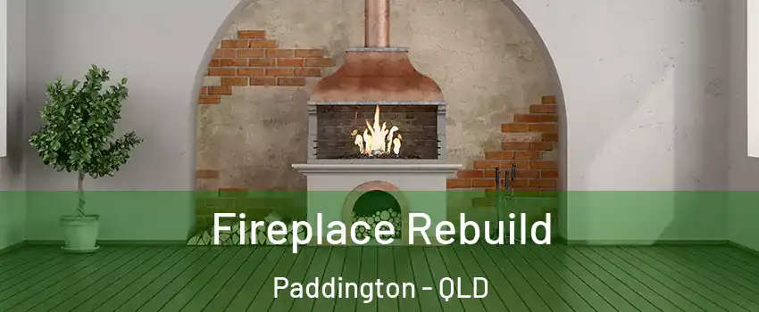 Fireplace Rebuild Paddington - QLD