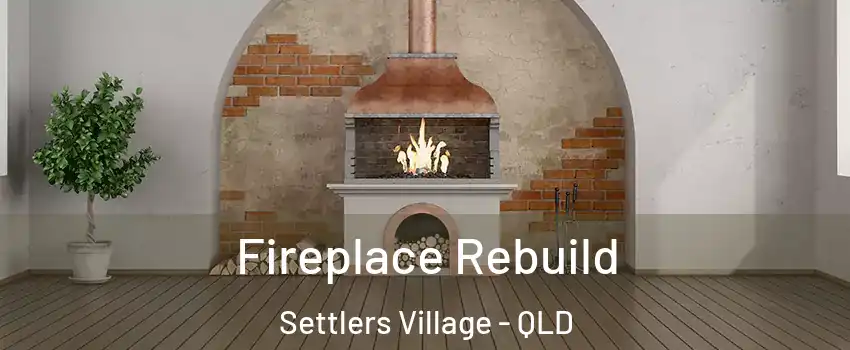 Fireplace Rebuild Settlers Village - QLD