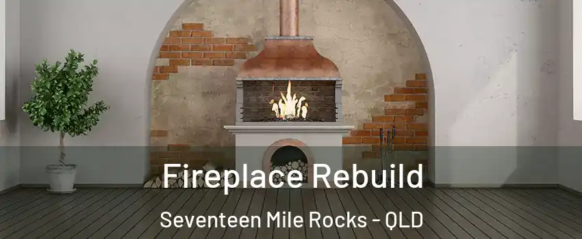 Fireplace Rebuild Seventeen Mile Rocks - QLD