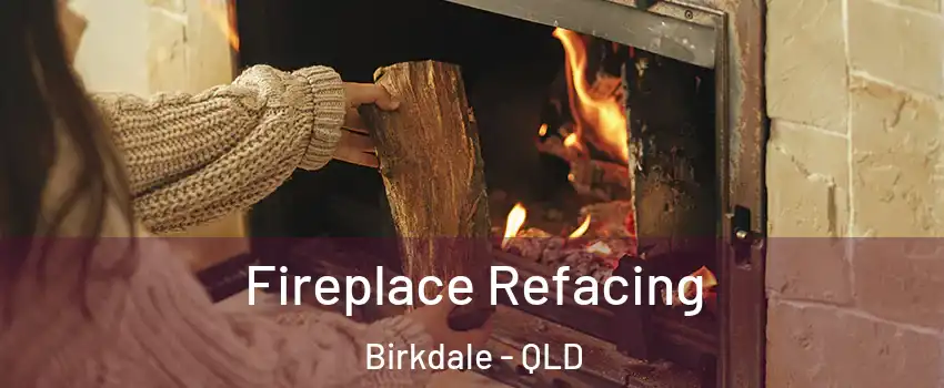  Fireplace Refacing Birkdale - QLD