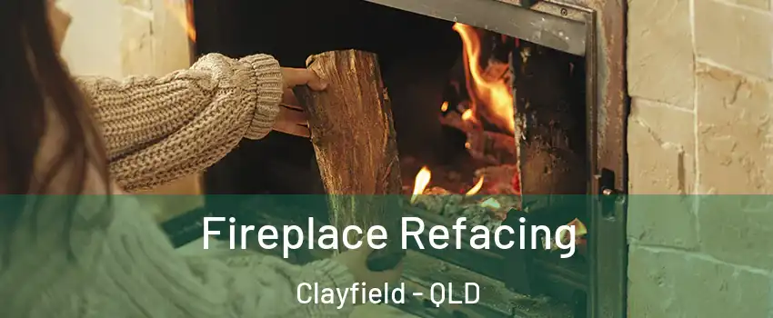 Fireplace Refacing Clayfield - QLD