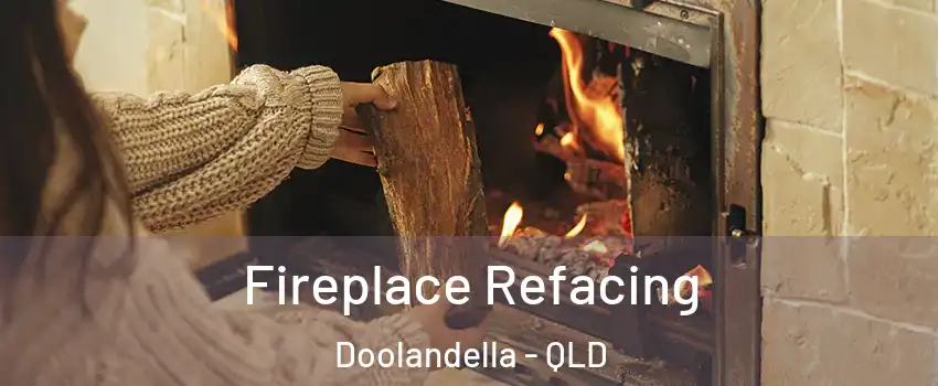 Fireplace Refacing Doolandella - QLD