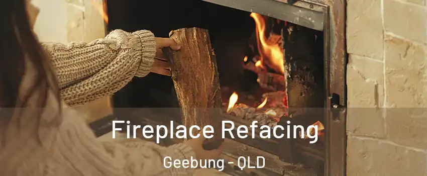 Fireplace Refacing Geebung - QLD