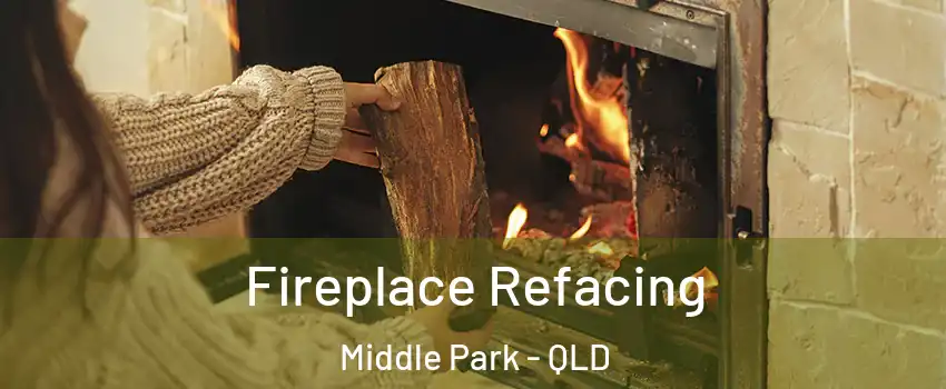 Fireplace Refacing Middle Park - QLD