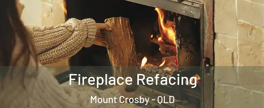 Fireplace Refacing Mount Crosby - QLD