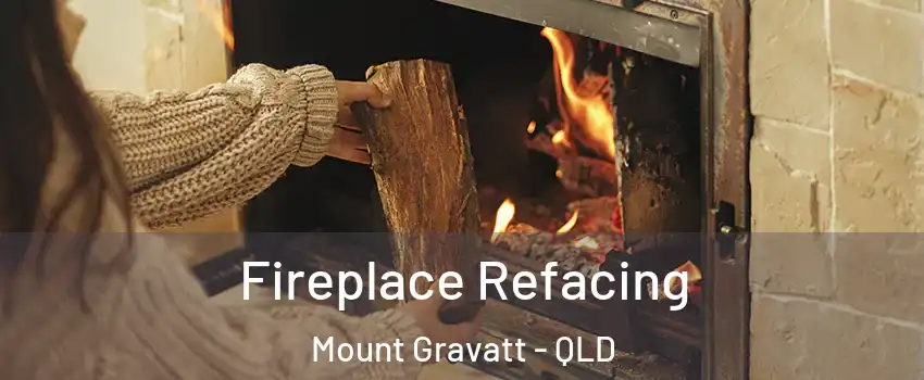 Fireplace Refacing Mount Gravatt - QLD