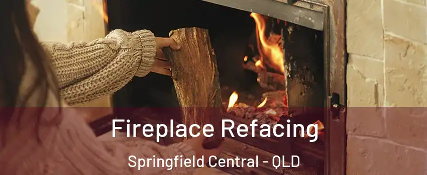 Fireplace Refacing Springfield Central - QLD