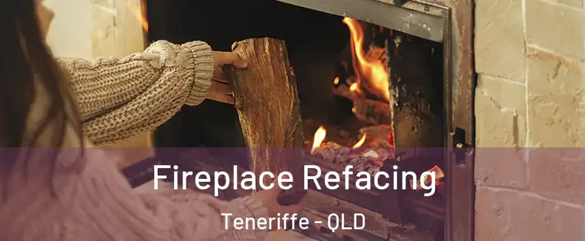 Fireplace Refacing Teneriffe - QLD