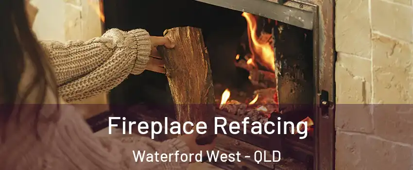 Fireplace Refacing Waterford West - QLD