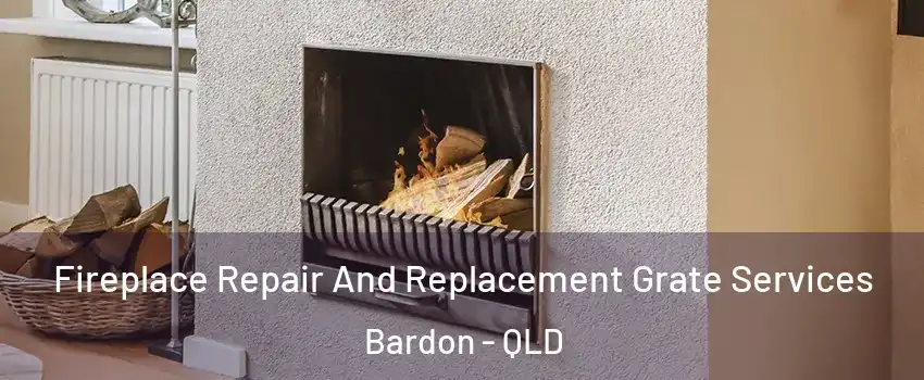 Fireplace Repair And Replacement Grate Services Bardon - QLD