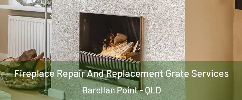 Fireplace Repair And Replacement Grate Services Barellan Point - QLD