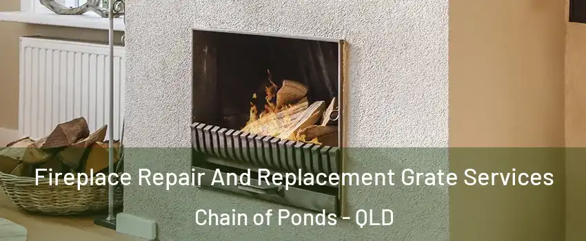 Fireplace Repair And Replacement Grate Services Chain of Ponds - QLD