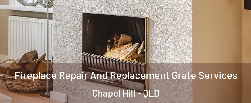 Fireplace Repair And Replacement Grate Services Chapel Hill - QLD