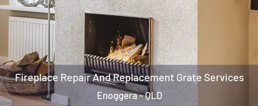 Fireplace Repair And Replacement Grate Services Enoggera - QLD