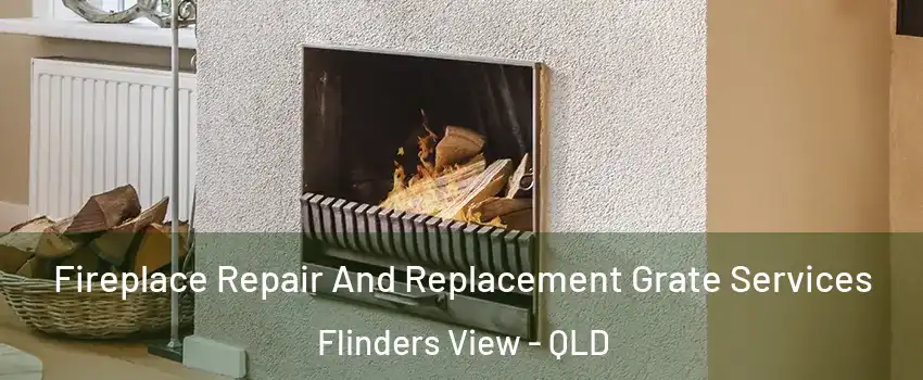 Fireplace Repair And Replacement Grate Services Flinders View - QLD