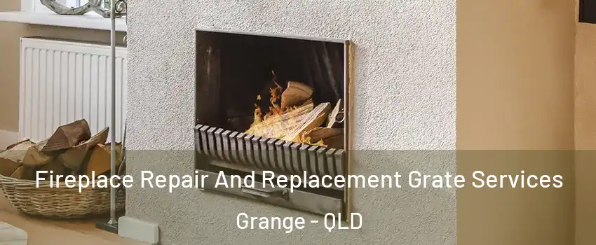 Fireplace Repair And Replacement Grate Services Grange - QLD