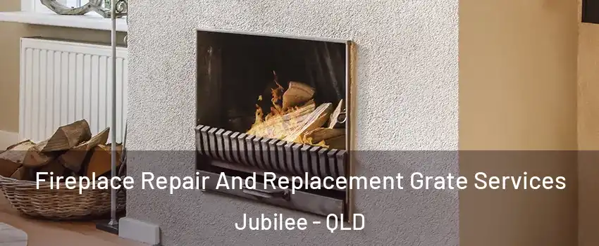 Fireplace Repair And Replacement Grate Services Jubilee - QLD